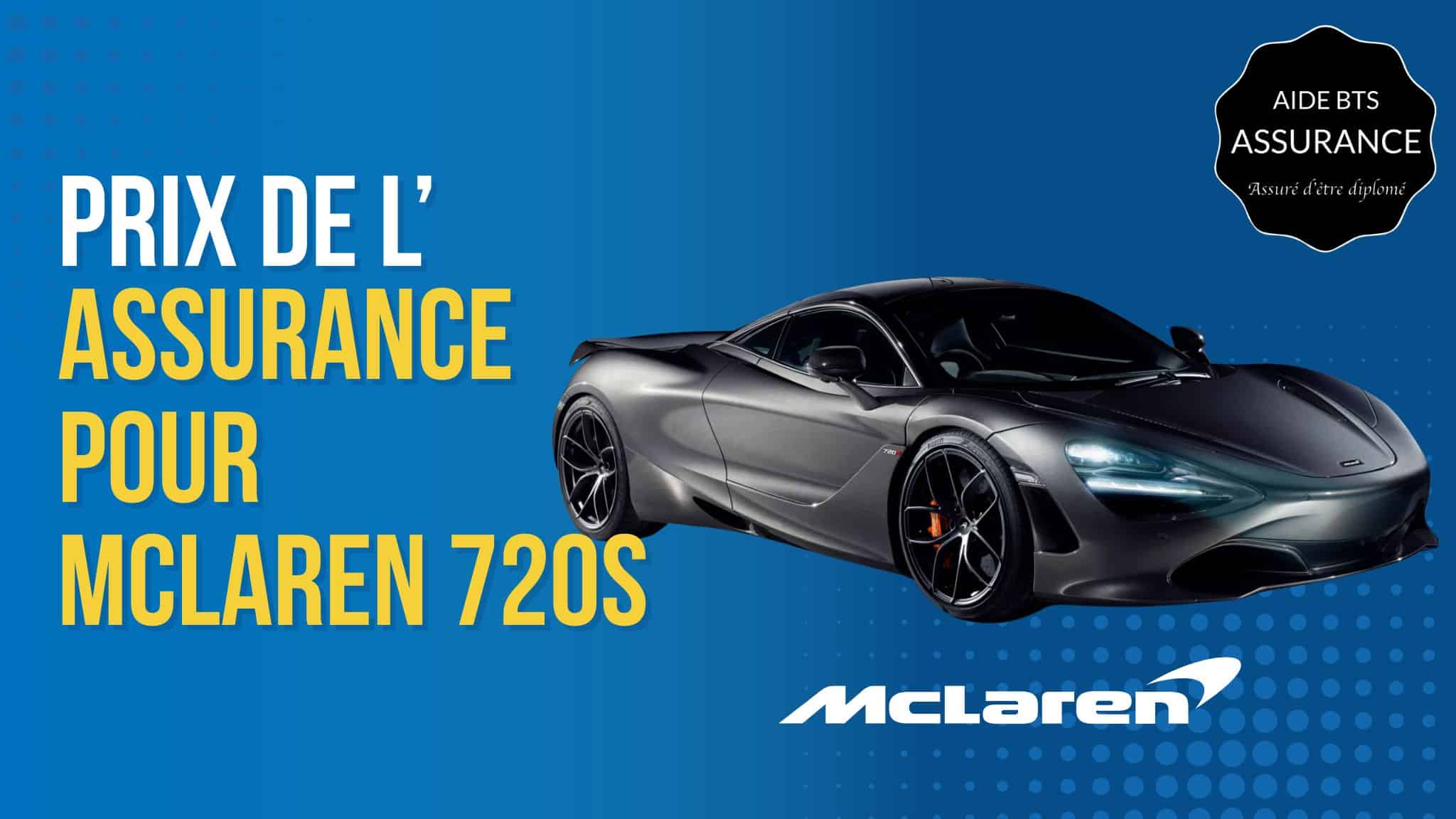 Prix de l'assurance pour mclaren 720s